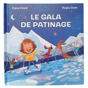 Le gala de patinage, album jeunesse illustré Esprit sportif