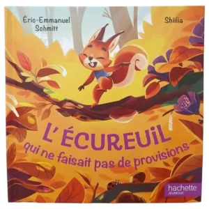 L&rsquo;Écureuil qui ne faisait pas de provisions